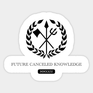 Future Canceled Knowledge Sticker